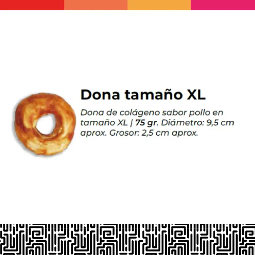 Dona tamaño XL, sabor pollo
