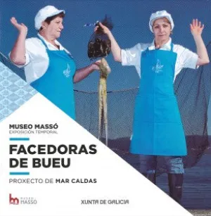 FACEDORAS DE BUEU: PROYECTO DE MAR CALDAS