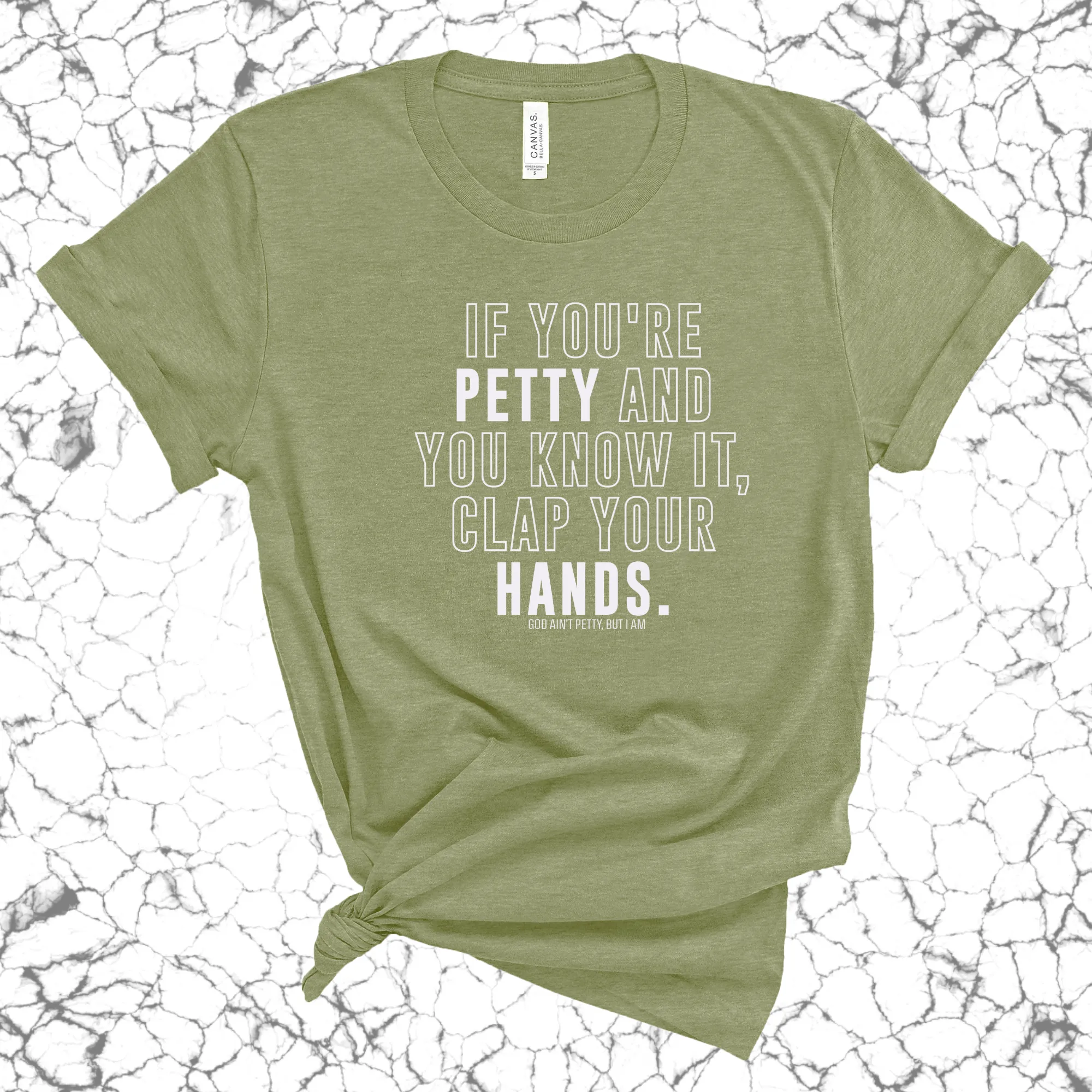 If you're Petty and you know it, clap your hands Unisex Tee