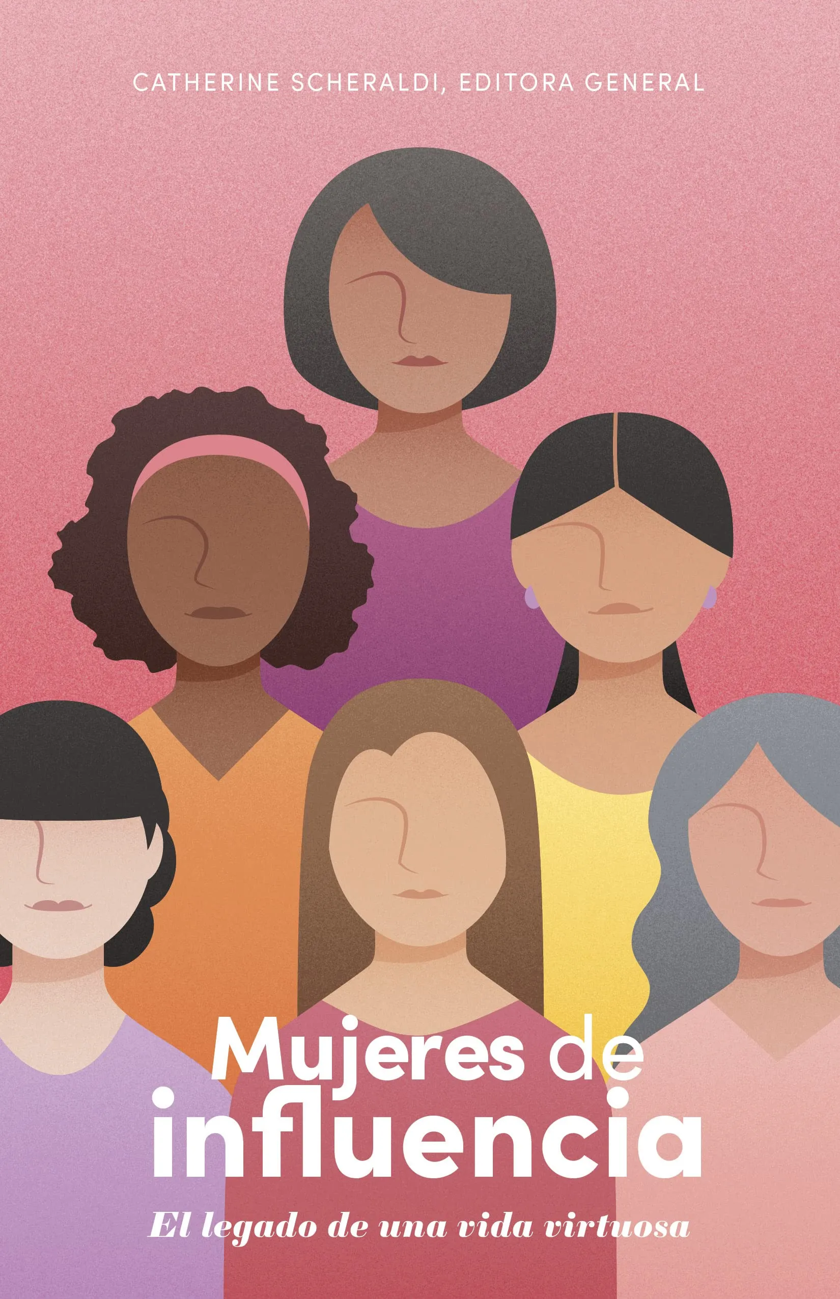 MUJERES DE INFLUENCIA- EL LEGADO DE UNA VIDA VIRTUOSA