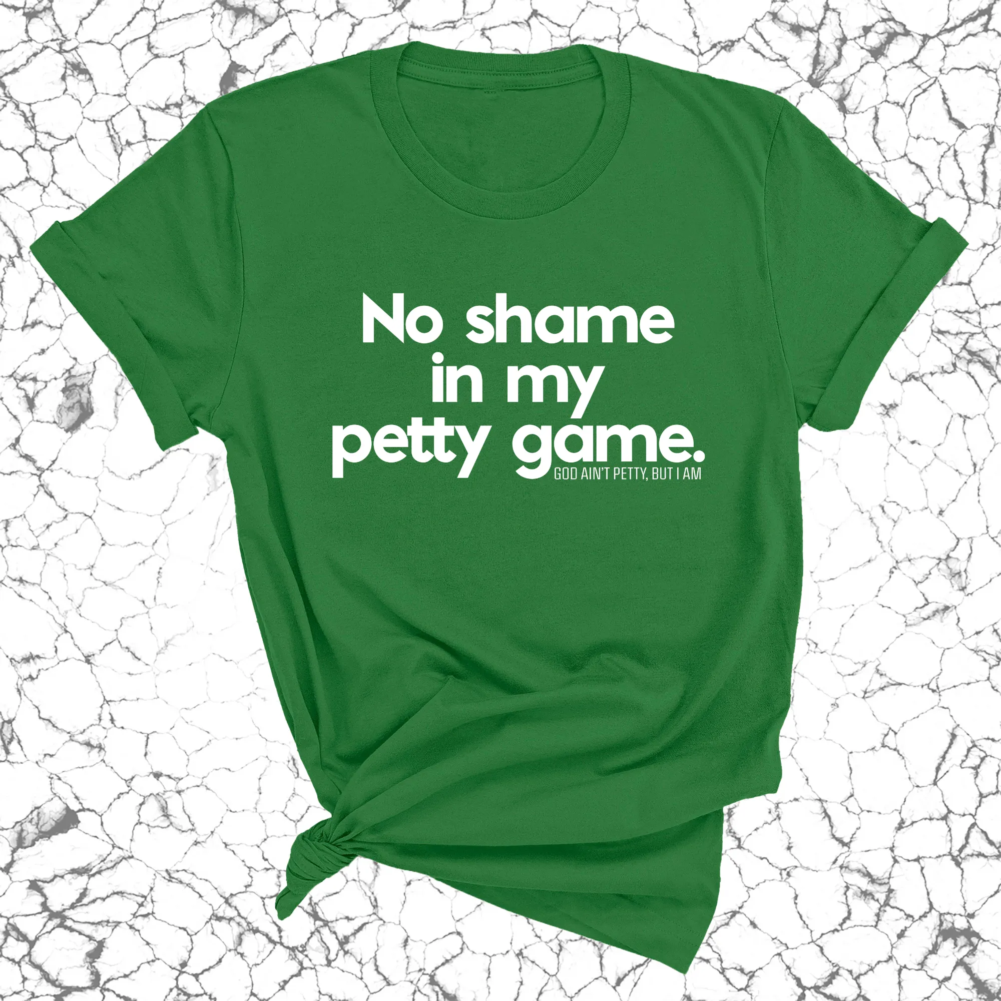 No Shame in my Petty Game Unisex Tee