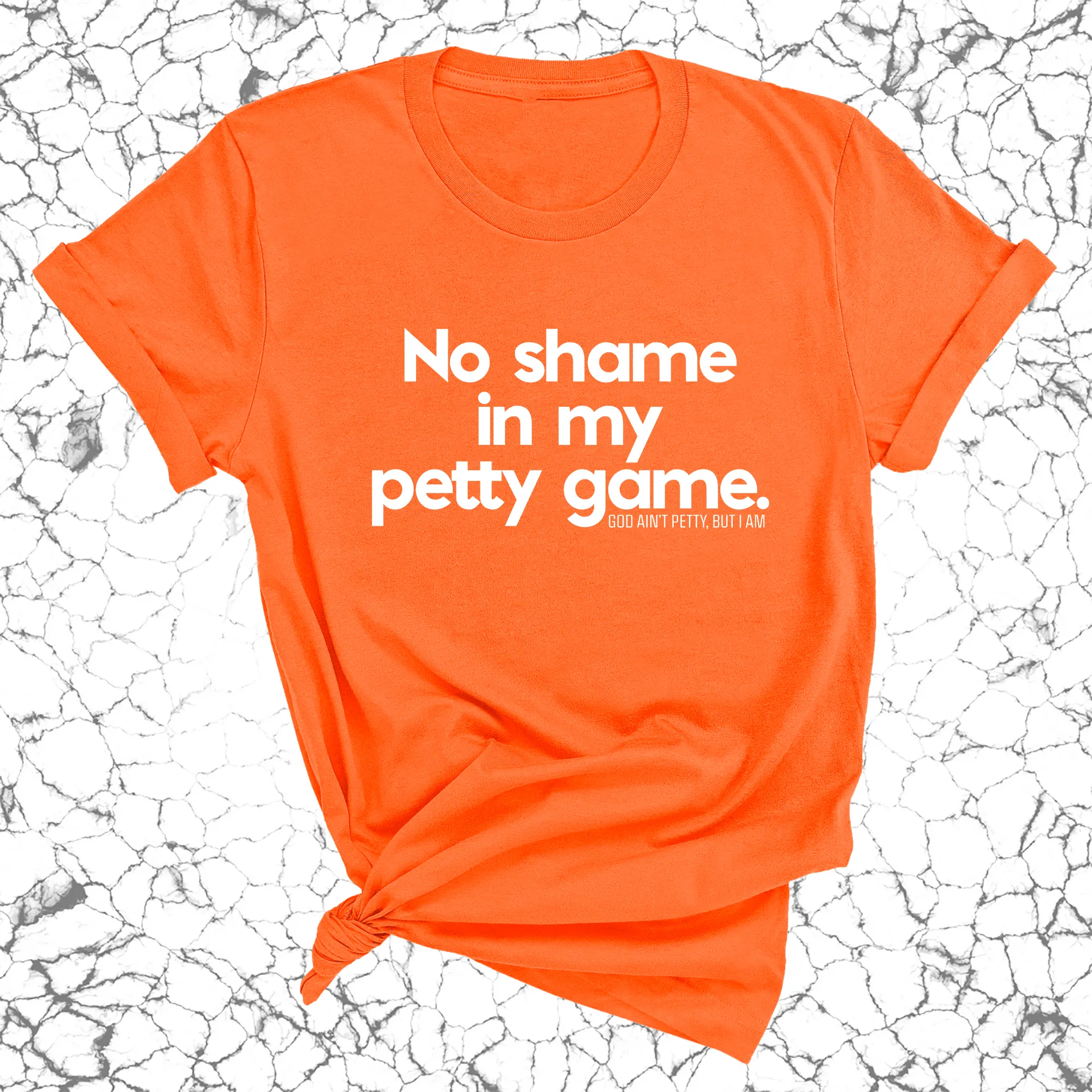 No Shame in my Petty Game Unisex Tee
