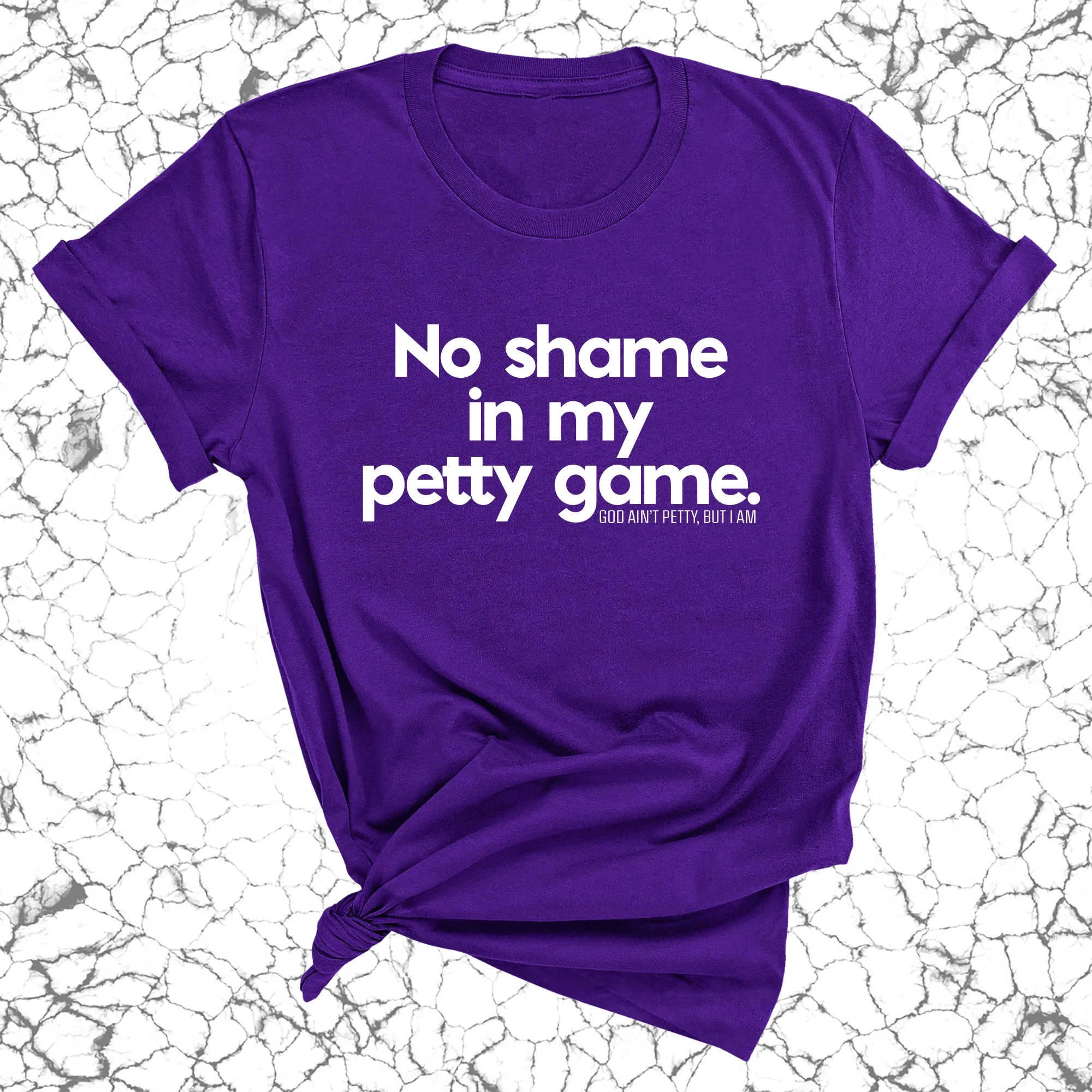 No Shame in my Petty Game Unisex Tee