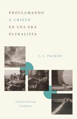PROCLAMANDO A CRISTO EN UNA ERA PLURALISTA- CONFERENCIAS INÉDITAS