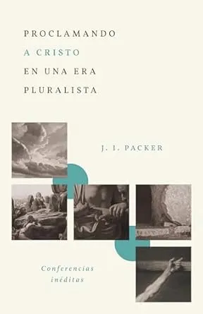 PROCLAMANDO A CRISTO EN UNA ERA PLURALISTA- CONFERENCIAS INÉDITAS
